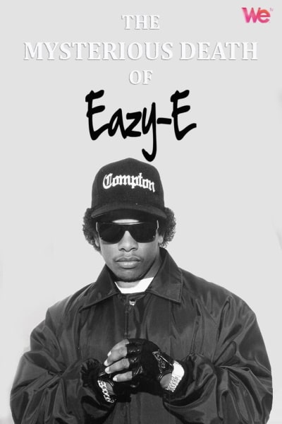 The Mysterious Death of Eazy-E - Season 1