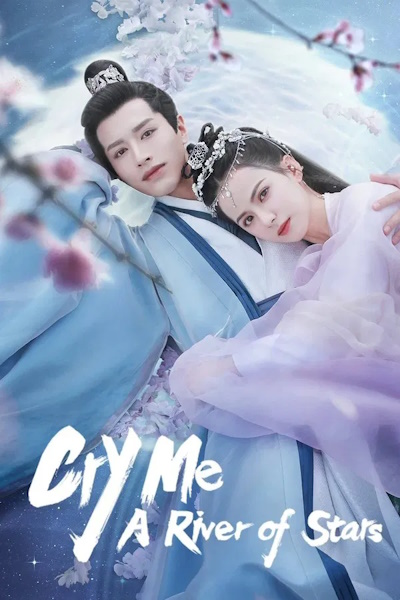 Cry Me A River of Stars - Season 1