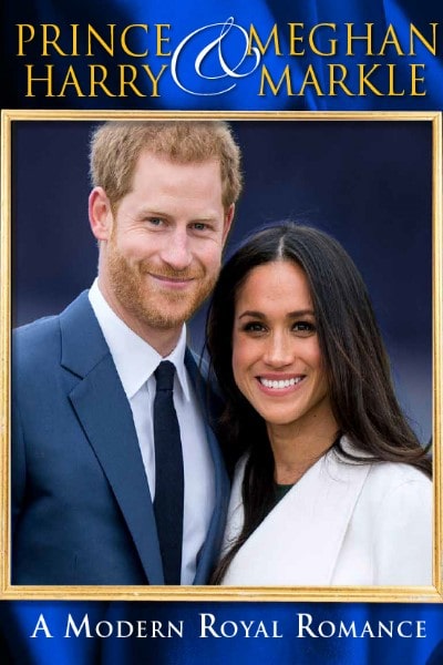 Harry and Meghan: A Modern Royal Romance