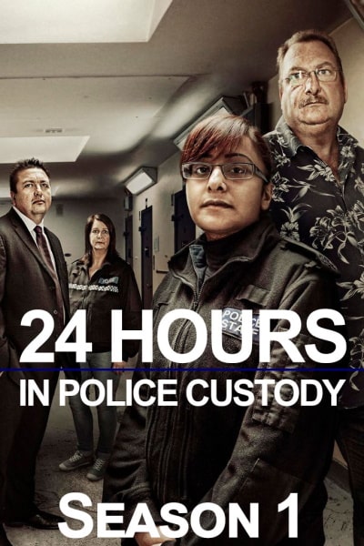 24 Hours in Police Custody - Season 1